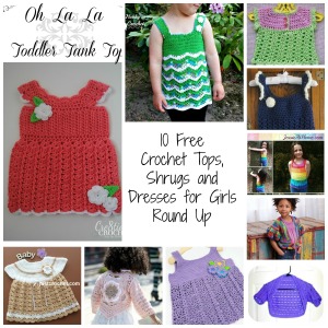 10 Free Crochet Tops, Shrugs and Dresses for Girls Round Up
